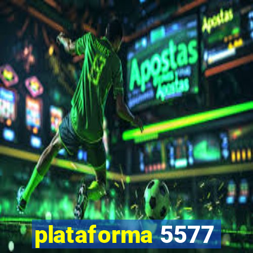 plataforma 5577