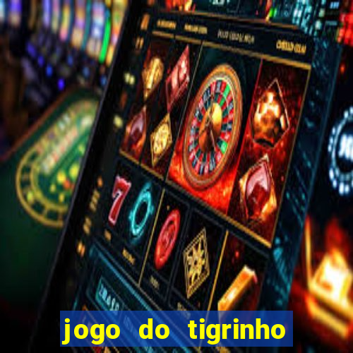 jogo do tigrinho que mais paga