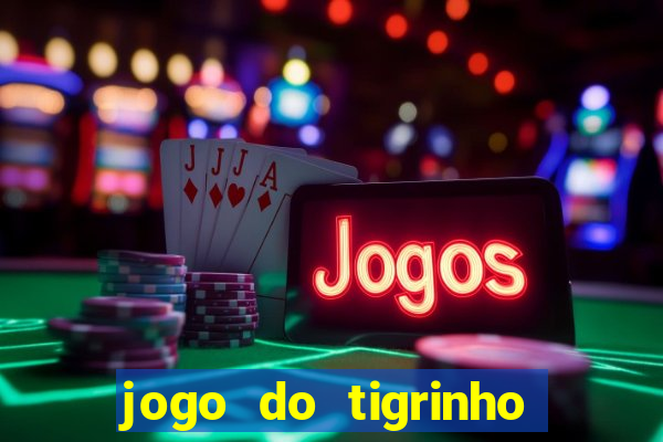 jogo do tigrinho que mais paga