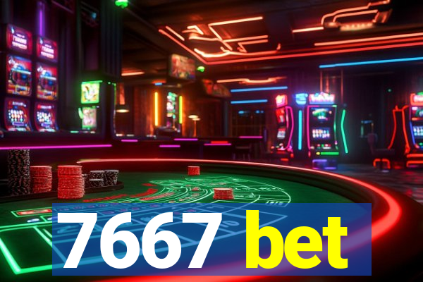 7667 bet