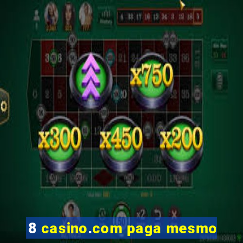 8 casino.com paga mesmo