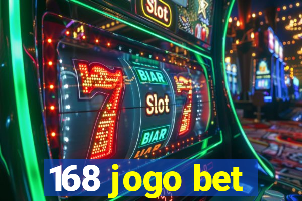 168 jogo bet