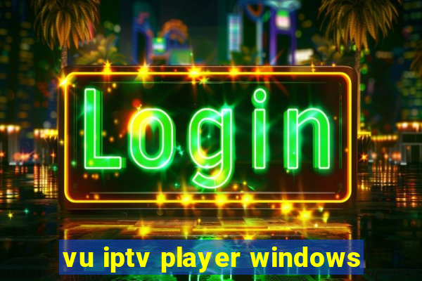 vu iptv player windows