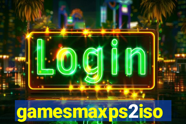 gamesmaxps2iso