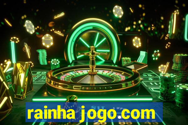 rainha jogo.com