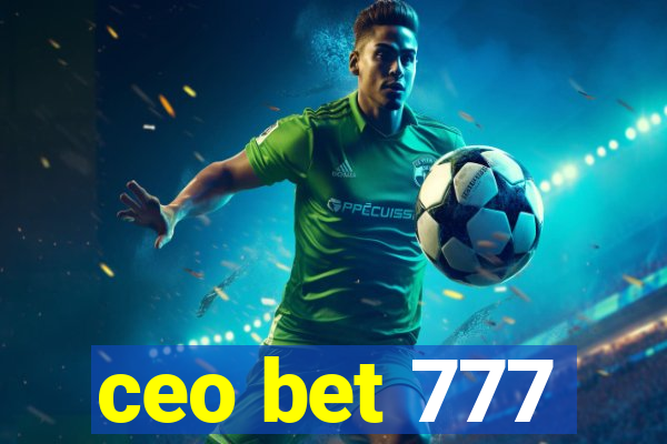 ceo bet 777