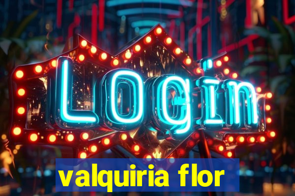 valquiria flor