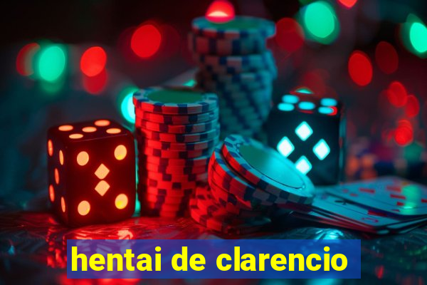 hentai de clarencio