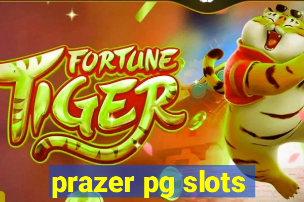 prazer pg slots