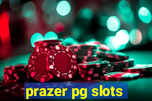 prazer pg slots