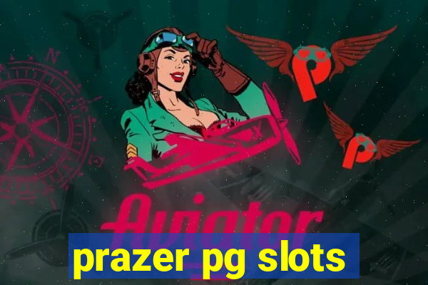 prazer pg slots