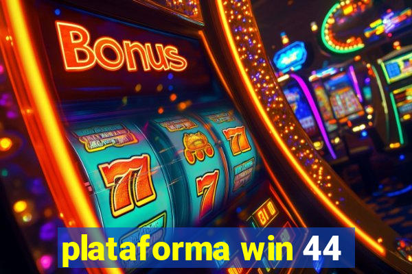 plataforma win 44