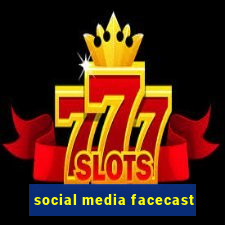 social media facecast