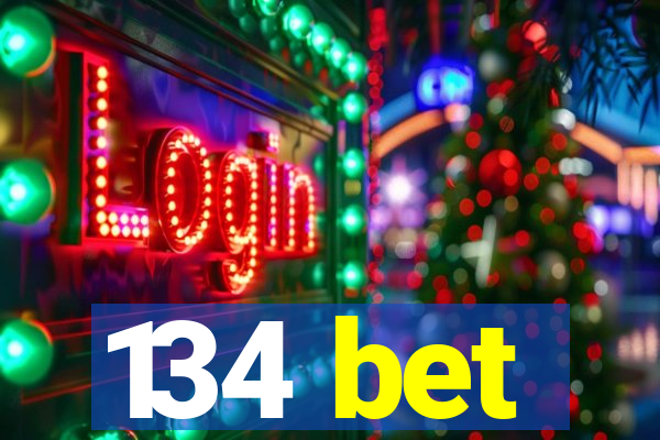 134 bet