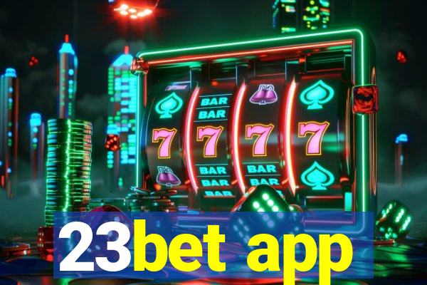 23bet app