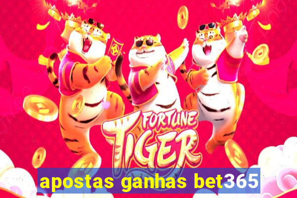 apostas ganhas bet365