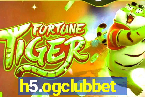 h5.ogclubbet