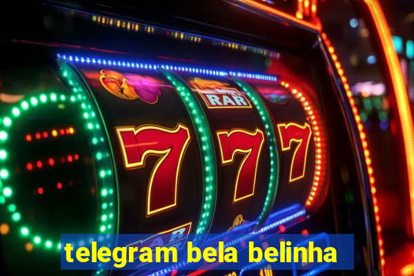 telegram bela belinha