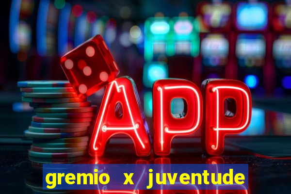 gremio x juventude futebol play hd