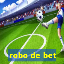 robo de bet