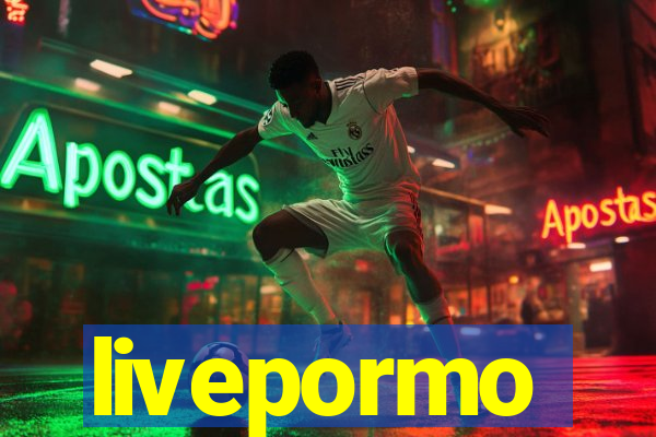 livepormo