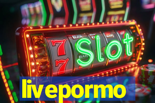 livepormo