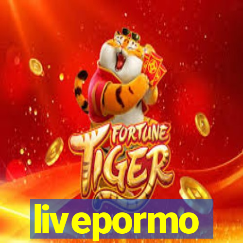 livepormo