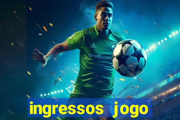 ingressos jogo paris saint germain