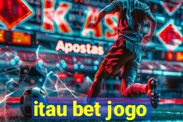 itau bet jogo