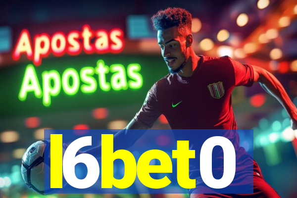 l6bet0