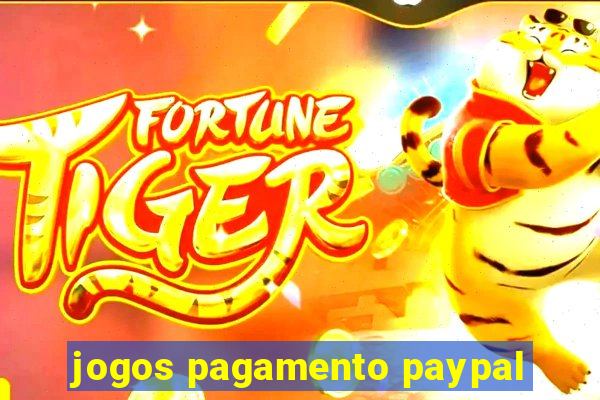 jogos pagamento paypal