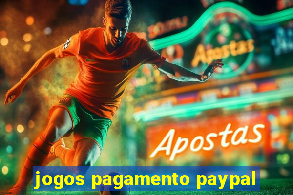 jogos pagamento paypal