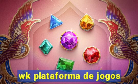 wk plataforma de jogos