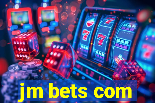 jm bets com