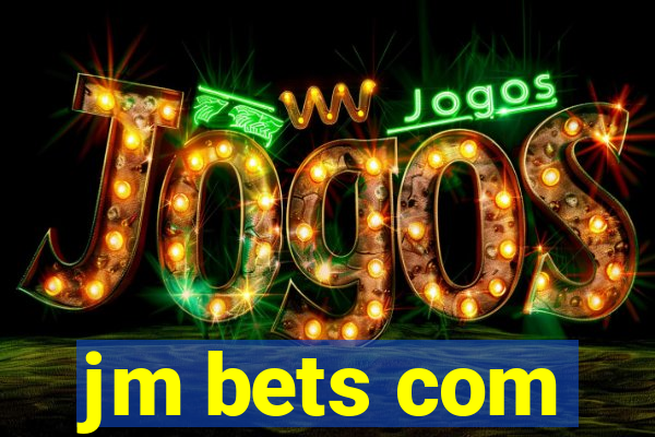 jm bets com