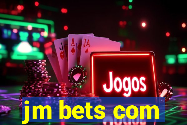 jm bets com