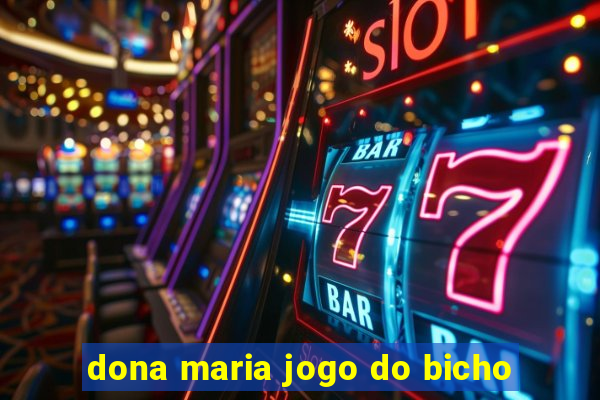 dona maria jogo do bicho