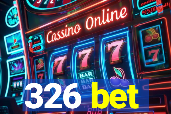 326 bet