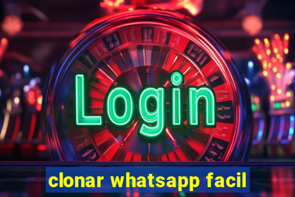 clonar whatsapp facil