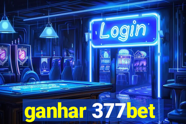 ganhar 377bet