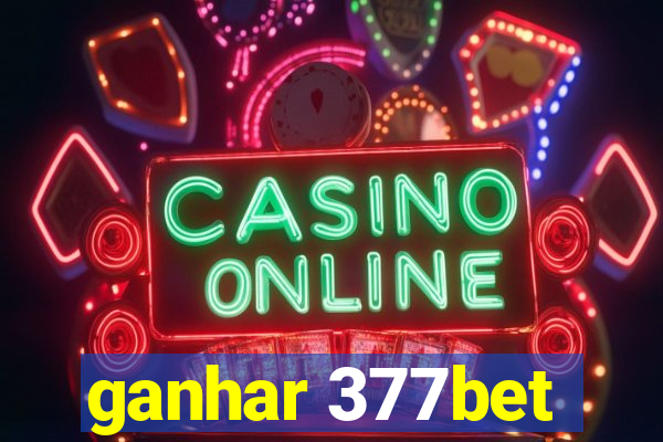 ganhar 377bet