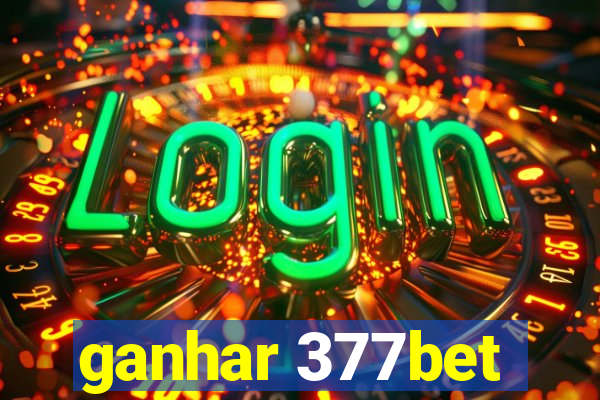 ganhar 377bet