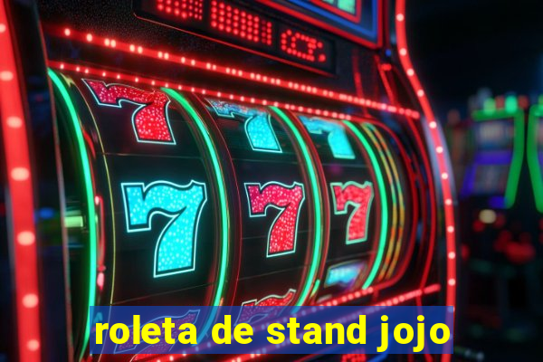 roleta de stand jojo