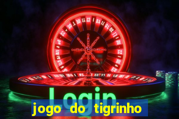 jogo do tigrinho depósito de r$ 5