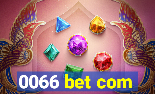 0066 bet com