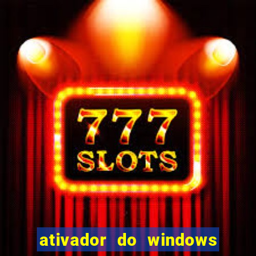 ativador do windows 7 ultimate