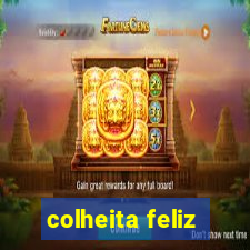 colheita feliz