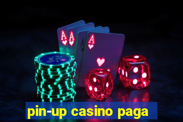 pin-up casino paga