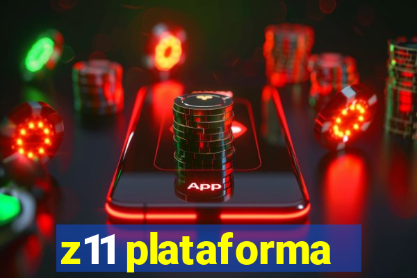 z11 plataforma