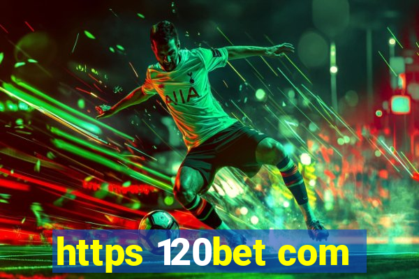 https 120bet com